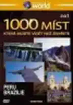 1000 míst, která musíte vidět než zemřete 1. - Peru, Brazílie - DVD