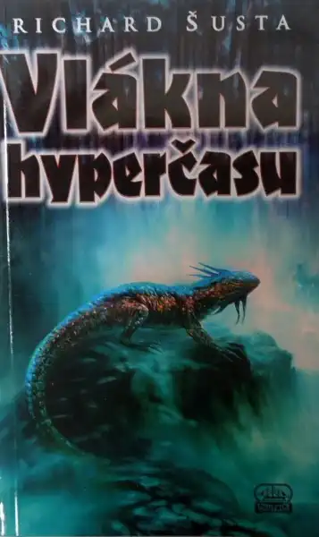 Vlákna hyperčasu - Richard Šusta