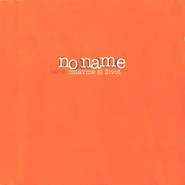 No name - Oslávme si život - CD /plast/