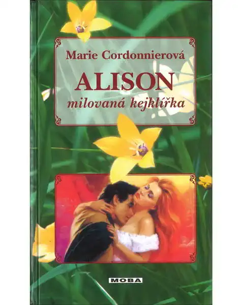 Alison, milovaná kejklířka - Marie Cordonnierová