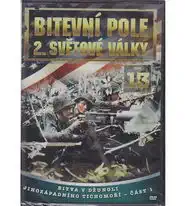 Bitevní pole 2. světové války - DVD 13 - Bitva v džungli část 1
