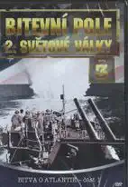 Bitevní pole 2. světové války - DVD 3 - Bitva o Atlantik, část 1