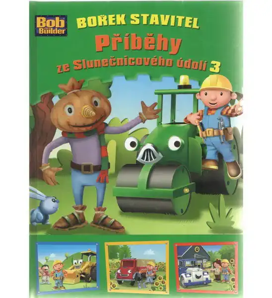 Bořek Stavitel - Příběhy ze Slunečnicového údolí 3