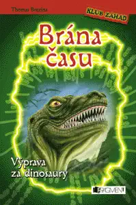 Brána času - Výprava za dinosaury - Thomas C.Brezina (bazarové zboží)