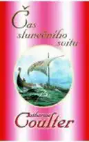 Čas slunečního svitu - Catherine Coulter
