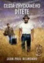 Cesta zhýčkaného dítěte - DVD Claude Lelouch