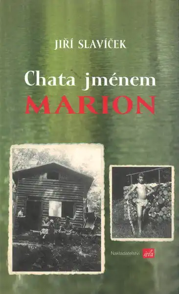 Chata jménem Marion - Jiří Slavíček