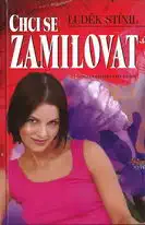 Chci se zamilovat - Luděk Stínil