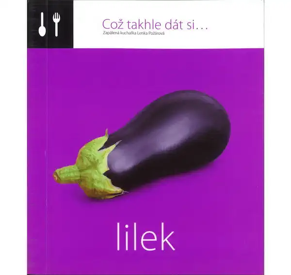 Což takhle dát si... Lilek - Lenka Požárová