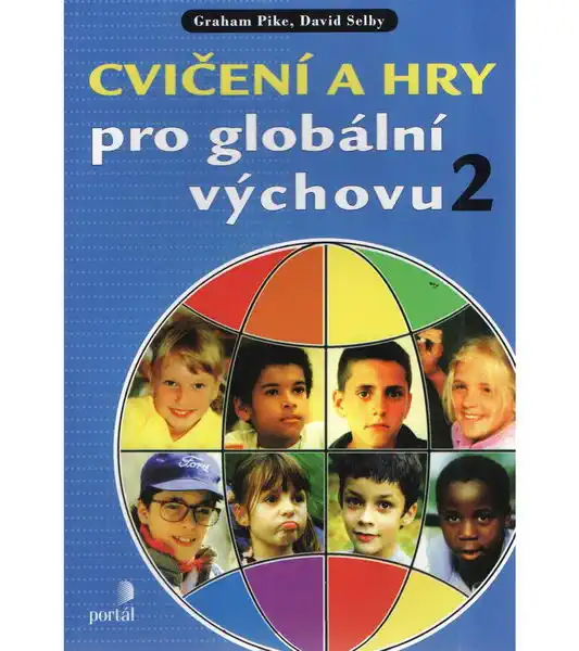 Cvičení a hry pro globální výchovu 2 - G. Pike, D. Selby