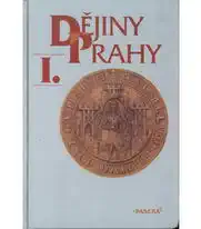 Dějiny Prahy I. - kolektiv autorů /bazarové zboží/