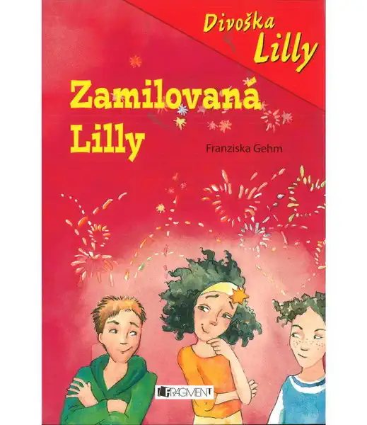 Divoška Lilly – Zamilovaná Lilly – Franziska Gehm