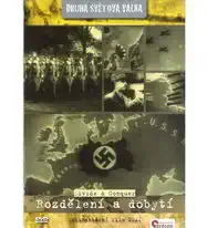 Druhá světová válka - Rozdělení a dobytí - DVD