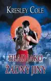 Hlad jako žádný jiný - Kresley Cole - bazarové zboží