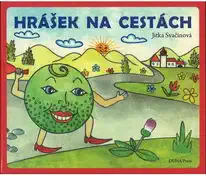 Hrášek na cestách - Jitka Svačinová