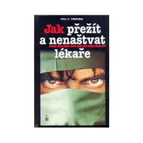 Jak přežít a nenaštvat lékaře - Vita Ventura