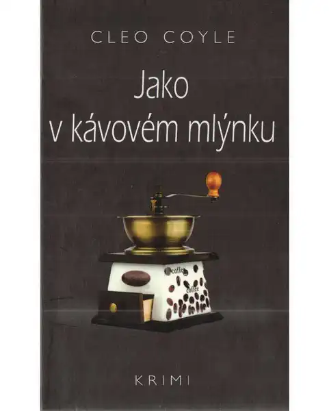Jako v kávovém mlýnku - Cleo Coyle