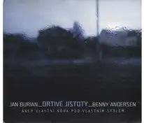 Jan Burian - Drtivé jistoty (básně Bennyho Andersena) - CD