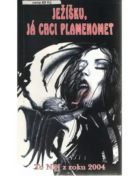 Ježíšku, já chci plamenomet - To NEJ z roku 2004