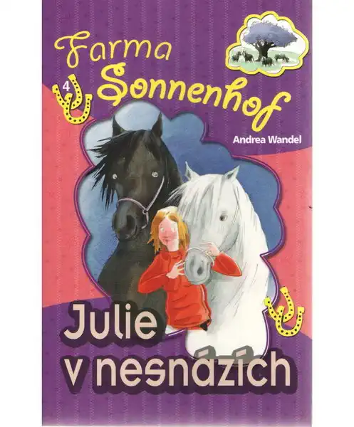 Julie v nesnázích - Farma Sonnenhof - Andrea Wandel