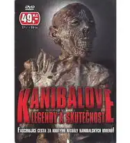 Kanibalové: Legendy a skutečnost - DVD