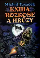 Kniha rozkoše a hrůzy - Michal Tesáček