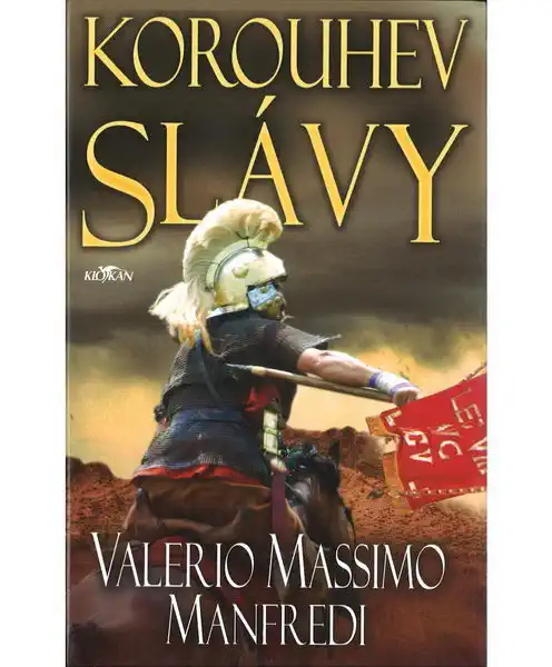 Korouhev slávy - Valerio Massimo Manfredi