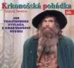 Krkonošská pohádka - Jak Trautenberk pytlačil v Krakonošově revíru - CD
