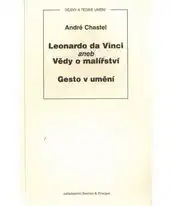 Leonardo da Vinci Vědy o malířství - André Chastel /bazarové zboží/