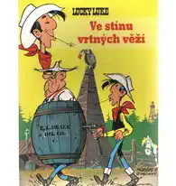 Lucky Luke - Ve stínu vrtných věží