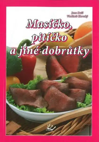 Masíčko, pitíčko a jiné dobrůtky - Jana Duží