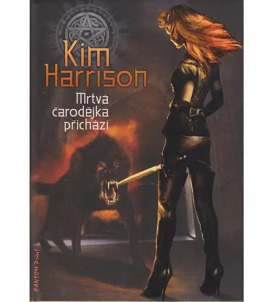 Mrtvá čarodějka přichází - Kim Harrison