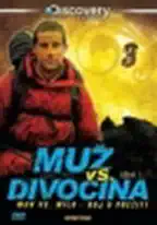 Muž vs. divočina - série 1 - disk 3 / Man vs. Wild - DVD
