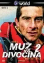 Muž vs. divočina - série 2 - disk 2 / Man vs. Wild - DVD