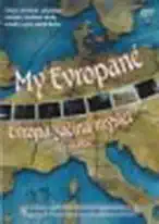 My Evropané 1 - Evropa začíná myslet 15.století - DVD