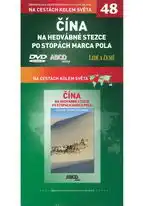 Na cestách kolem světa 48 - Čína Na hedvabné stezce po stopách Marca Pola - DVD