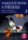 Nejkrásnější písničky o zvířátkách 3 CD - DVD