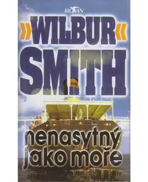 Nenasytný jako moře - Wilbur Smith