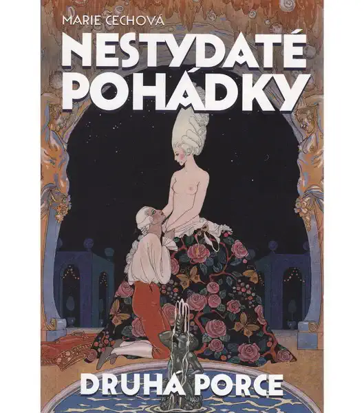 Nestydaté pohádky: Druhá porce - Marie Čechová