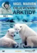 Nigel Marven: Objevování Arktidy - DVD 1