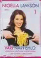 Nigella Lawson vaří narychlo 1 - DVD