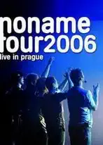 No Name - Tour 2006 Live In Prague - DVD