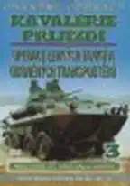 Obrněné operace 3 - Kavalérie přijíždí(Operace lehkých tanků a obrněných transportérů) - DVD
