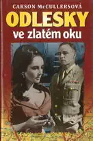 Odlesky ve zlatém oku - Carson McCullersová