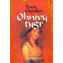 Ohnivý tygr - Tracy Chevalier