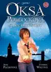 Oksa Pollocková - Srdce dvou světů - Anne Plichotová, Cendrine Wolfová ( bazarové zboží )