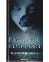 Pod maskou nevinnosti - Alexander Stainforth