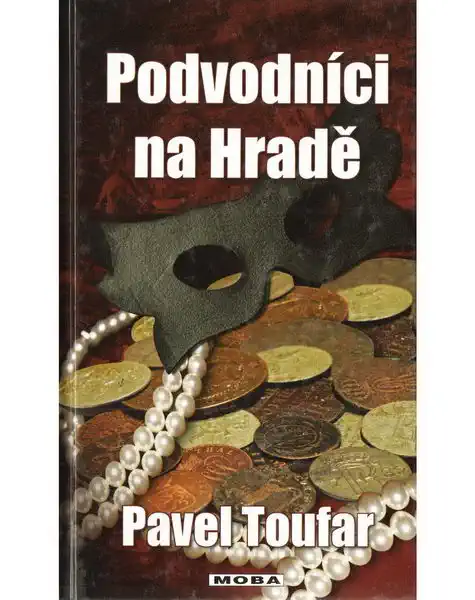 Podvodníci na hradě - Pavel Toufar