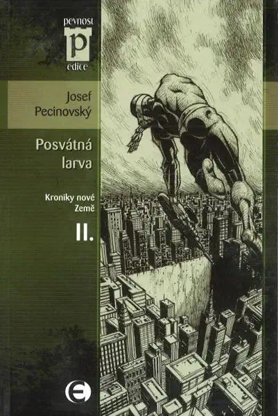 Posvátná larva - Josef Pecinovský