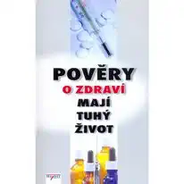 Pověry o zdraví mají tuhý život